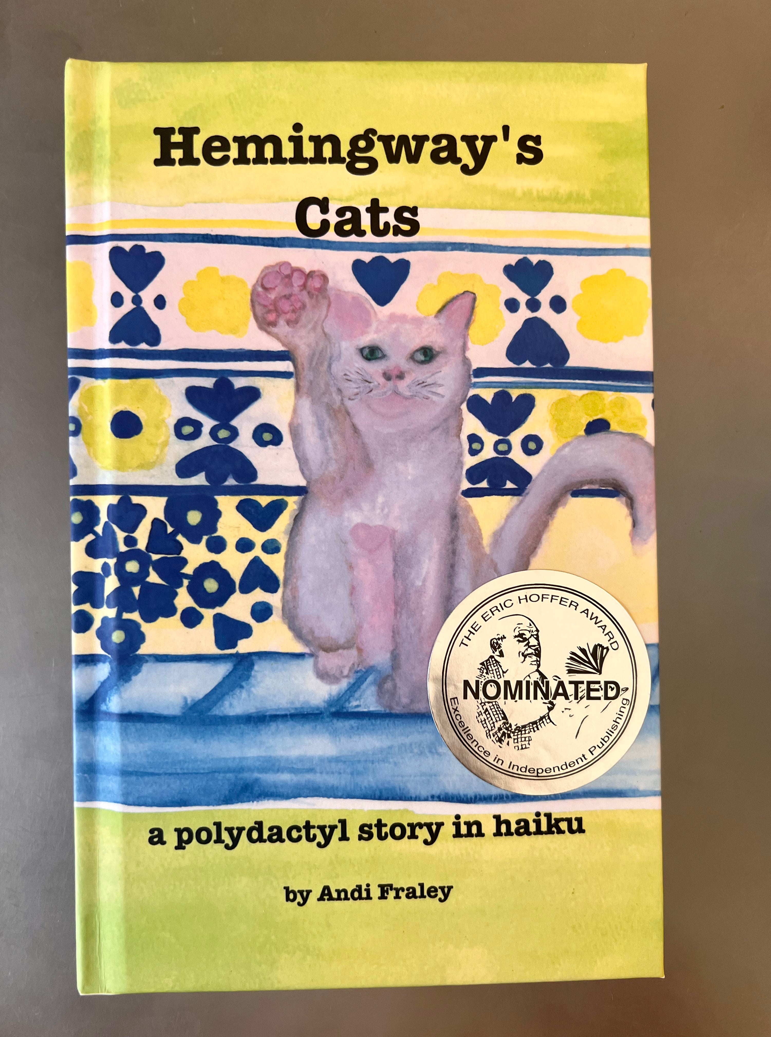 Hemingway's Cats: a haiku story book *hard and soft cover versions*