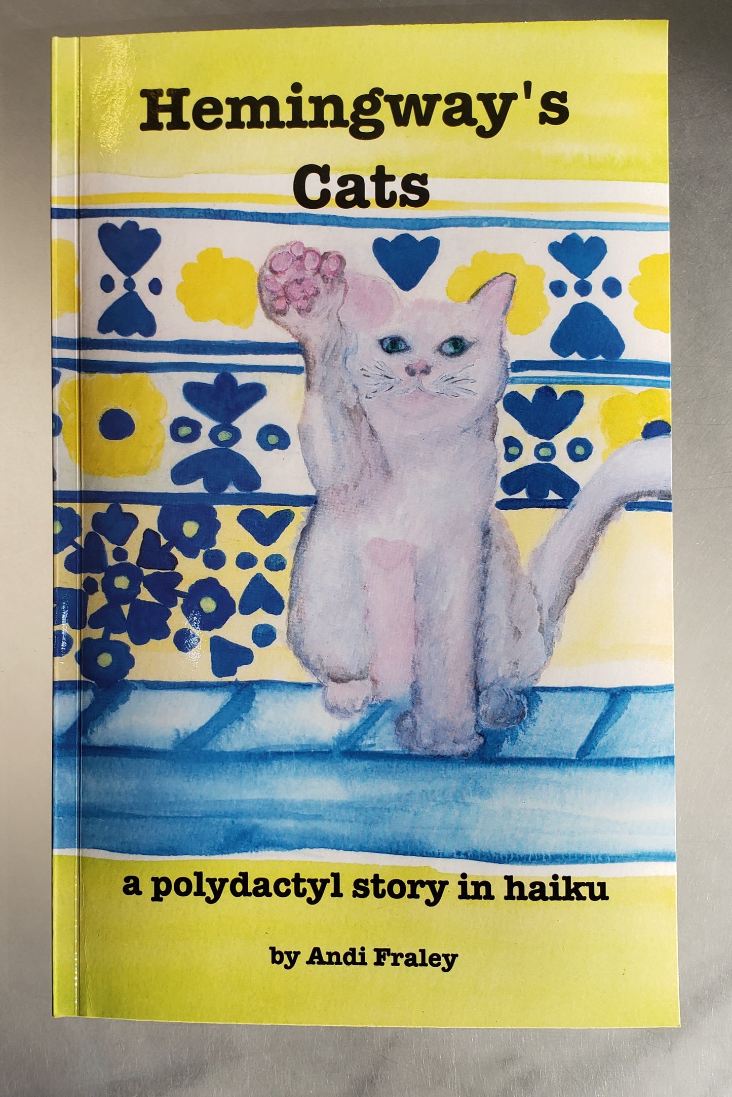 Hemingway's Cats: a haiku story book *hard and soft cover versions*